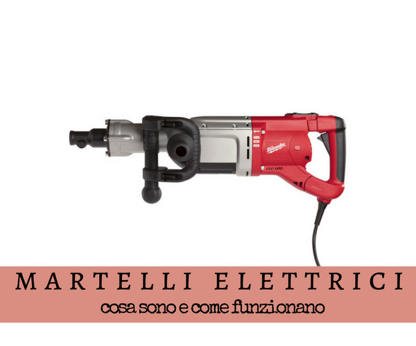 Martello elettrico: come funziona e a cosa serve Martello elettrico: come funziona e a cosa serve