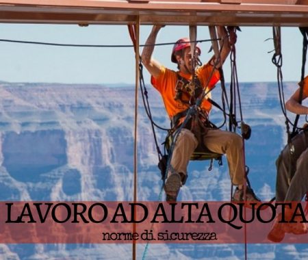 Lavoro in alta quota: come evitare il rischio caduta dall’alto Lavoro in alta quota: come evitare il rischio caduta dall’alto