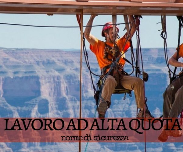 Lavoro in alta quota: come evitare il rischio caduta dall’alto Lavoro in alta quota: come evitare il rischio caduta dall’alto