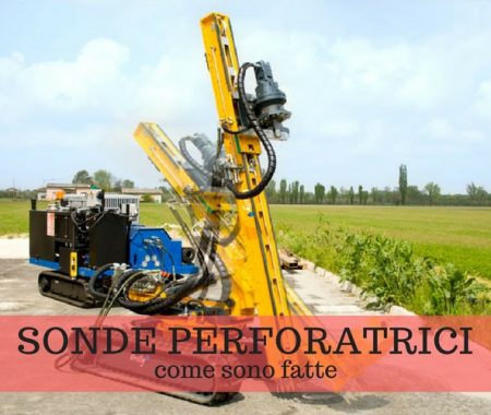 Sonde perforatrici: come vengono usate in cantiere Sonde perforatrici: come vengono usate in cantiere
