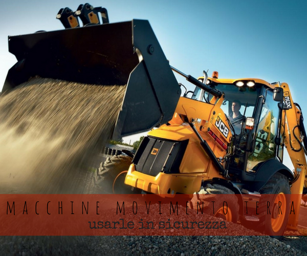 Macchine movimento terra: manovrarle in sicurezza Macchine movimento terra: manovrarle in sicurezza