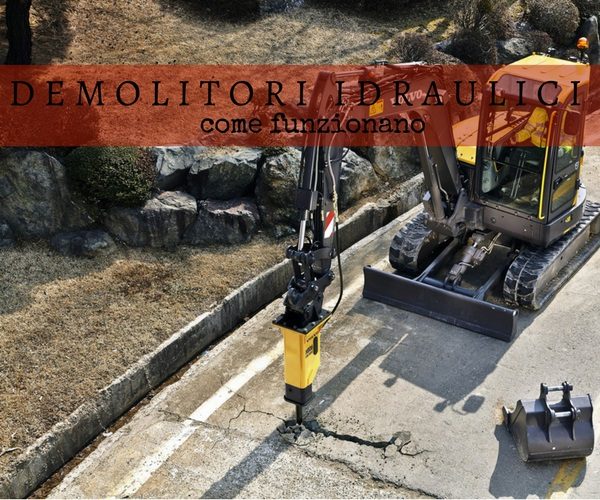 Demolitori idraulici: come funzionano, a cosa servono Demolitori idraulici: come funzionano, a cosa servono