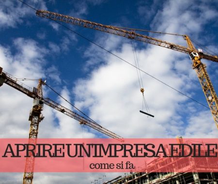 Come aprire un’impresa edile: cosa c’è da sapere Come aprire un’impresa edile: cosa c’è da sapere