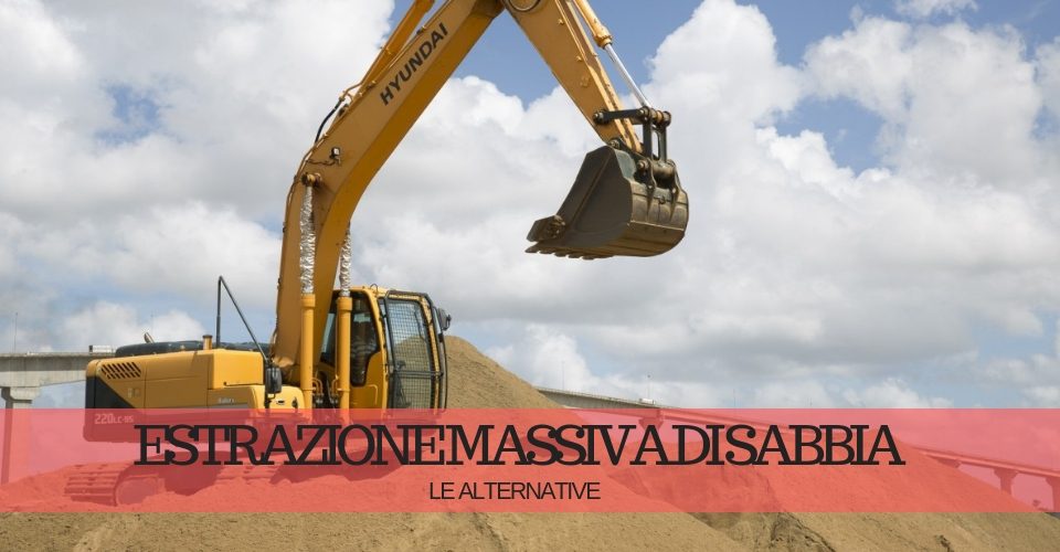 Estrazione massiva di sabbia: perché è rischioso Estrazione massiva di sabbia: perché è rischioso