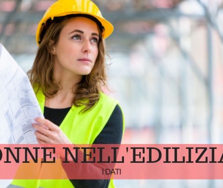 Donne che lavorano nell’edilizia: dati in crescita Donne che lavorano nell’edilizia: dati in crescita