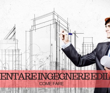 Diventare ingegnere edile: studi e abilitazioni necessarie Diventare ingegnere edile: studi e abilitazioni necessarie