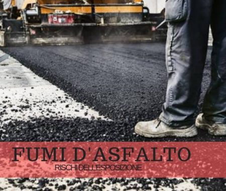 Esposizione ai fumi d’asfalto: quali sono i rischi? Esposizione ai fumi d’asfalto: quali sono i rischi?
