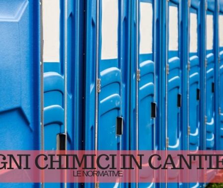Bagni chimici in cantiere: le norme Bagni chimici in cantiere: le norme