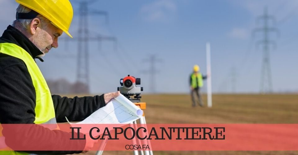Il capocantiere: chi è e cosa fa Il capocantiere: chi è e cosa fa