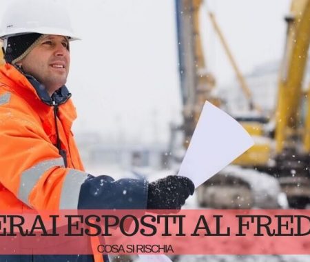 Operai esposti al freddo: cosa si rischia Operai esposti al freddo: cosa si rischia