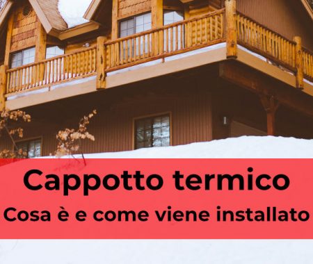 Cappotto termico: cosa è e come viene installato Cappotto termico: cosa è e come viene installato